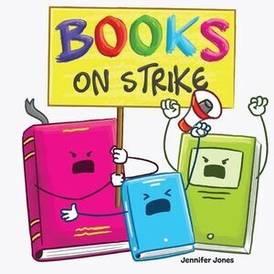 Books on Strike: A Funny, Rhyming, Read Aloud Kid's Book About Respect and Respo